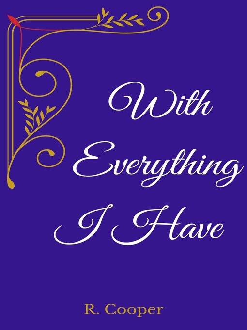 Title details for With Everything I Have by R. Cooper - Available
